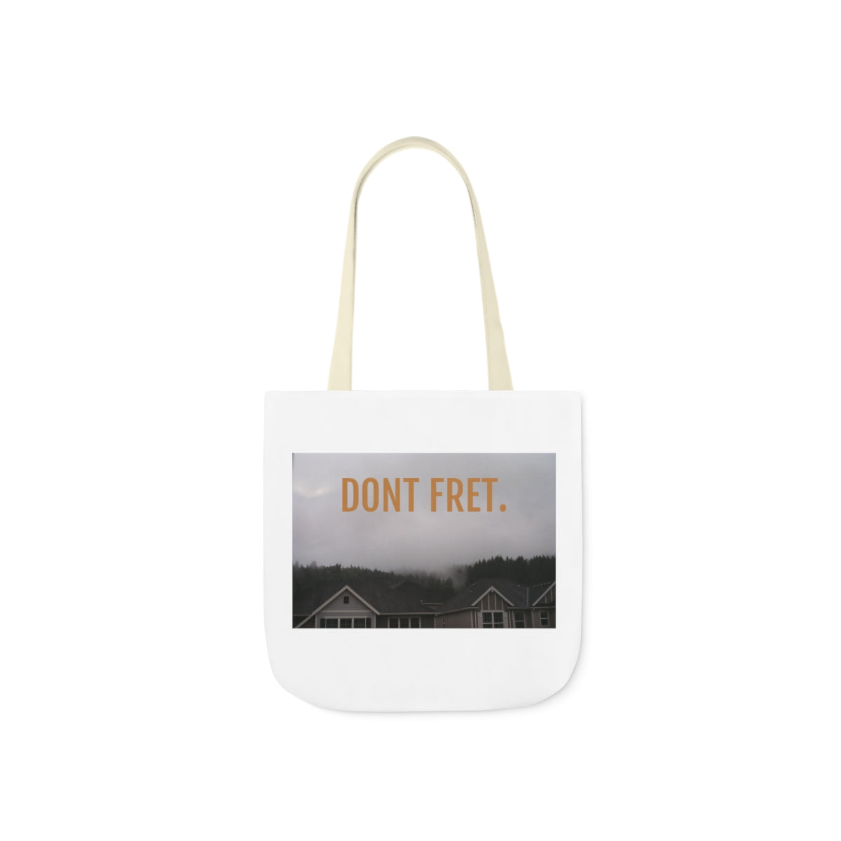 DONT FRET TOTE