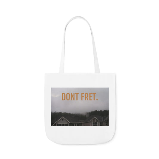 DONT FRET TOTE