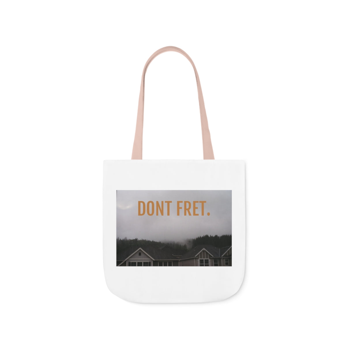 DONT FRET TOTE